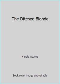The Ditched Blonde