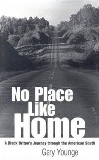 No Place Like Home : A Black Briton's Journey Through the American South