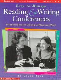 Easy-to-Manage Reading and Writing Conferences : Practical Ideas for Making Conferences Work