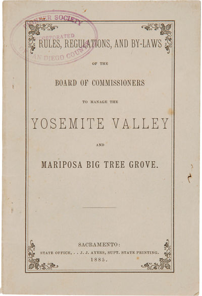 RULES, REGULATIONS, AND BY-LAWS OF THE BOARD OF COMMISSIONERS TO MANAGE THE YOSEMITE VALLEY AND MARIPOSA BIG TREE GROVE.