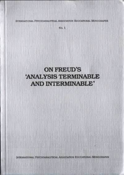 ON FREUD'S 'ANALYSIS TERMINABLE AND INTERMINABLE'.
