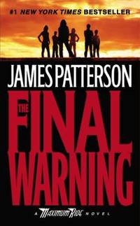 The Final Warning : A Maximum Ride Novel
