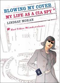 Blowing My Cover : My Life As a CIA Spy