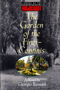 The Garden of the Finzi-Continis by Bassani, Giorgio - 1997