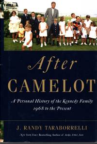 After Camelot: A Personal History of the Kennedy Family - 1968 to the Present