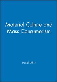 Material Culture and Mass Consumption