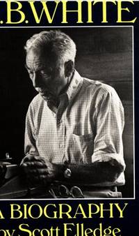 E.B. White. A Biography.