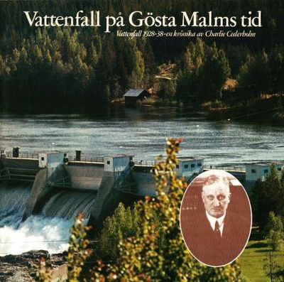 Vattenfall på Gösta Malms tid. Vattenfall 1928-38…