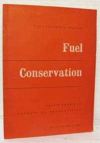 Fuel Conservation. Report of a visit to the U. S.…