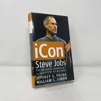 Icon Steve Jobs: The Greatest Second Act in the History of Business