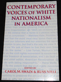 Contemporary Voices of White Nationalism in America; Edited by Carol M. Swain and Russ Nieli