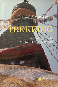 image of TREKKING UNE AVENTURE DE MICHEL O TOLL AU NEPAL
