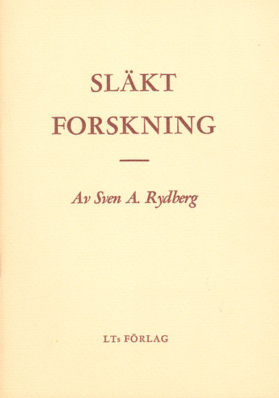 Släktforskning. En vägledning av Sven A. Rydberg.…