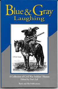 Blue and Gray Laughing by Paul M. Zall - May 1997