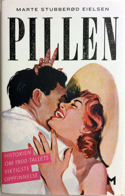 Pillen. Historien om 1900-tallets viktigste…
