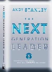Next Generation Leader : 5 Essentials for Those Who Will Shape the Future