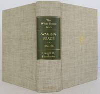 The white House Years:Waging Peace 1956-1961