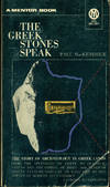 THE GREEK STONES SPEAK : The Story of Archaeology in Greek Lands (Mentor ME1297)