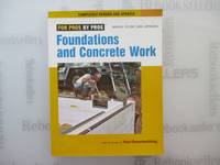 Foundations & Concrete Work (For Pros By Pros)