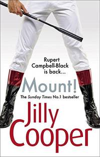 Mount!: The fast-paced, riotous steamy romance from the Sunday Times bestselling author of...