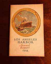 Annual Report of the Board of Harbor Commissioners of the City of Los Angeles, California U.S.A.