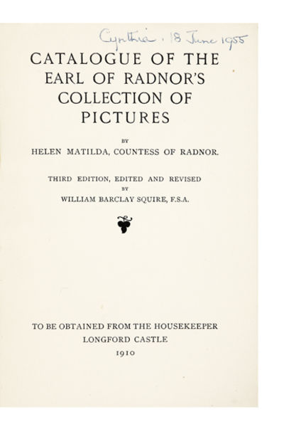 Catalogue of the Earl of Radnor’s Collection of Pictures. By Helen Matilda, Countess of Radnor