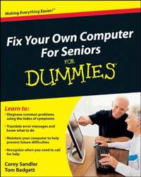 Fix Your Own Computer For Seniors For Dummies (For Dummies Series)