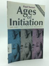 AGES OF INITIATION: The First Two Christian Millennia