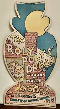 The Roly Poly's Dream Or Around the World With Santa Claus; Supplement To The World Christmas Number. Sunday Dec.14 1902