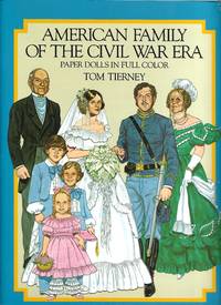 American Family of the Civil War Era Paper Dolls in Full Color by Tom Tierney - April 1, 1985