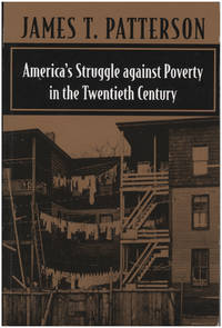America's Struggle Against Poverty in the Twentieth Century