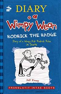 Diary o a Wimpy Wean: Rodrick the Radge: Diary of a Wimpy Kid: Rodrick Rules in Scots: 2
