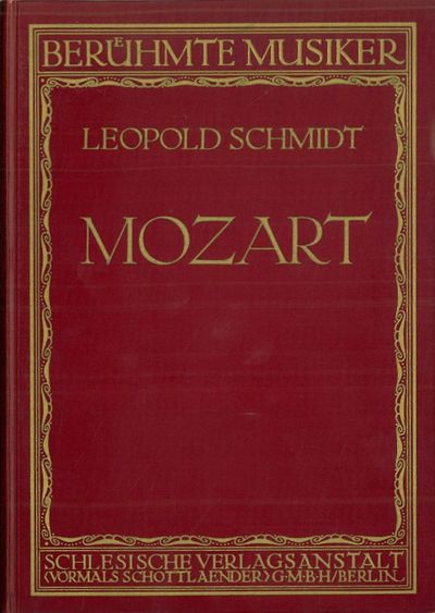 Schmidt, Leopold : W. A. Mozart.