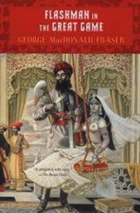 image of Flashman in the Great Game: A Novel