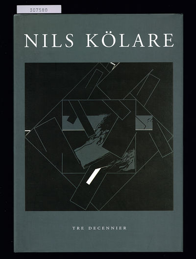 Nils Kölare. Tre decennier.