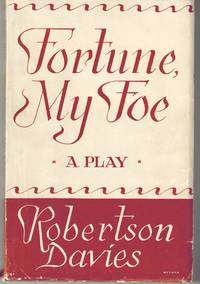 Fortune, My Foe by Robertson Davies - Paperback - First Edition - 1949 - from Neil Williams, Bookseller (SKU: 29834)