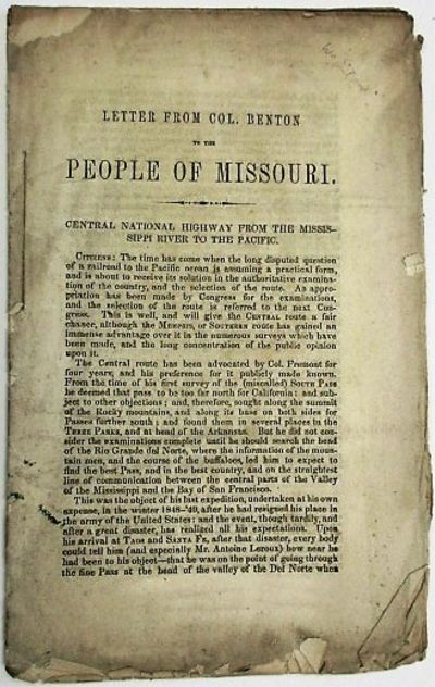 LETTER FROM COL. BENTON TO THE PEOPLE OF MISSOURI. CENTRAL NATIONAL HIGHWAY FROM THE MISSISSIPPI RIVER TO THE PACIFIC