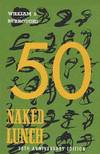 Naked Lunch -50th Anniversary Edition