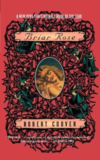 Briar Rose by Robert Coover - 1997