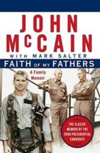 Faith of My Fathers: A Family Memoir by John McCain - 2000-01-08