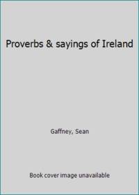 Proverbs & sayings of Ireland