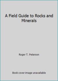 A Field Guide to Rocks and Minerals