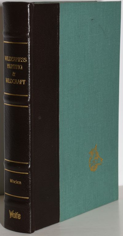 WILDERNESS HUNTING AND WILDCRAFT: WITH NOTES ON THE HABITS AND LIFE HISTORIES OF BIG GAME ANIMALS