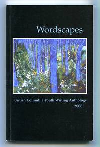 image of Wordcapes: British Columbia Youth Writing Anthology 2006