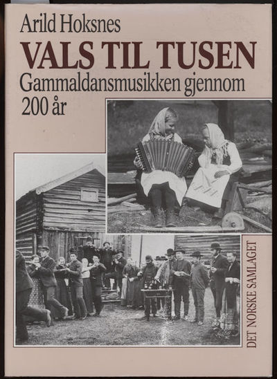 Vals til tusen. Gammaldansmusikken gjennom 200 år