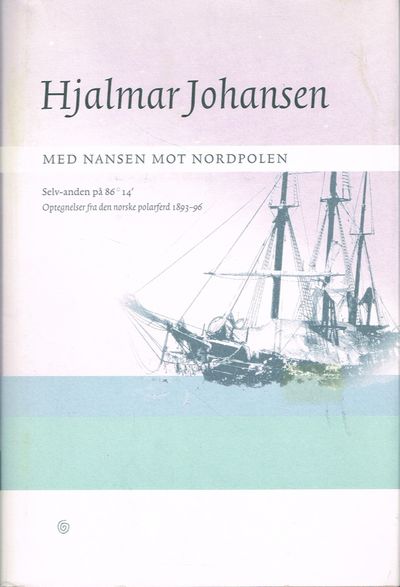 Med Nansen mot Nordpolen. Selv-anden paa 86º 14'.…