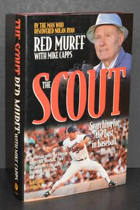The Scout; Searching for the Best in Baseball by Red Murff - 1st Edition - 1996 - from Walnut Valley Books/Books by White (SKU: 007578)