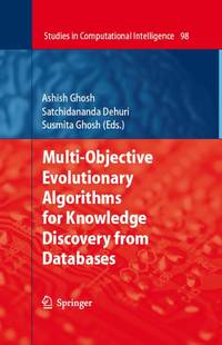 Multi-Objective Evolutionary Algorithms for Knowledge Discovery from Databases (Studies in...