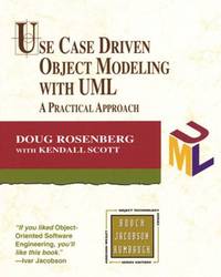 Use Case Driven Object Modeling with UML: A Practical Approach (Addison-wesley Object Technology...