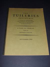 The Tuileries Brochures a Series of Monographs on European Architecture  with Special Reference to Roofs of Tile a Visit to Vezelay September 1932 by Barton Howard H - 1932